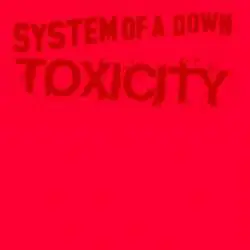 System Of A Down : Toxicity (Single)